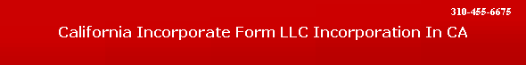 California Incorporate Form LLC Incorporation In CA