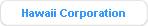 Hawaii Corporation