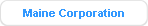 Maine Corporation