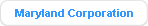 Maryland Corporation