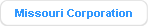 Missouri Corporation